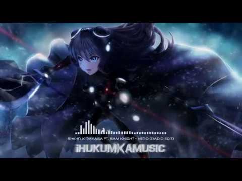SHKHR & Rayasa feat. Sam Knight - Hero (Radio Edit) | iHukumkaMusic