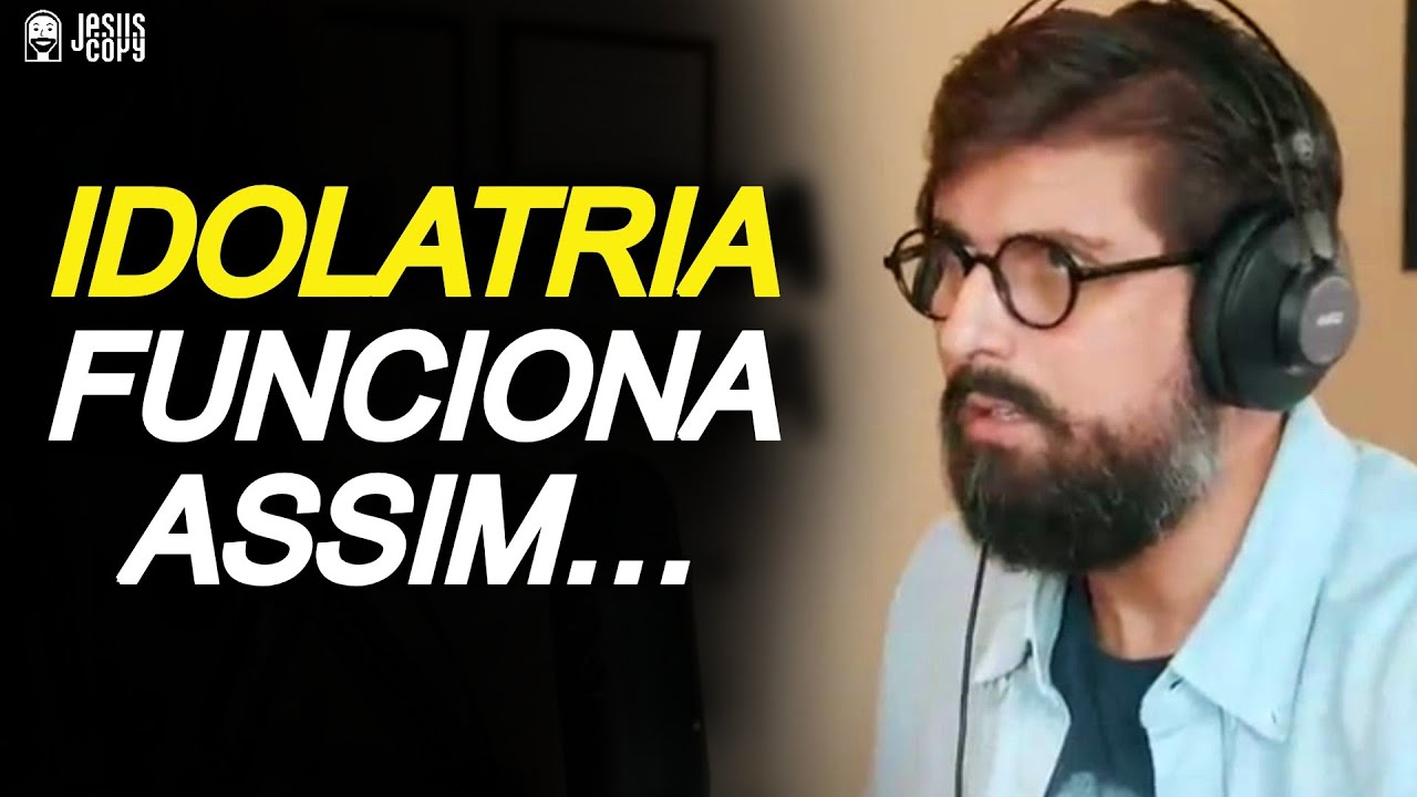 COMO VENCER O PECADO DA IDOLATRIA - JONAS MADUREIRA | Podcast Jesuscopy