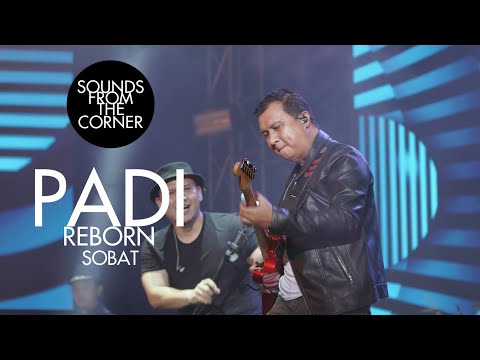 Padi Reborn - Sobat | Sounds From The Corner Live #47