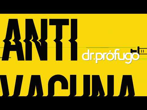 Dr Prófugo - Antivacuna (Video Lyrics)