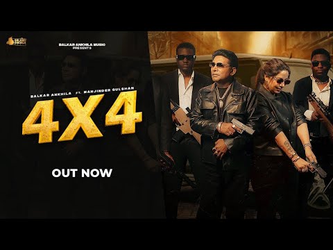 4x4 (Official Video) Balkar Ankhila | Tampu Reesa Karde Ne Tere Yaar 4x4 Diyan, 45 Bor Diyan,