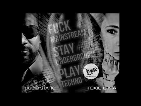 Liquid Static b2b Toxic D. N. A - Exclusive Podcast BLITZ