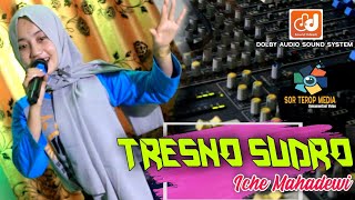 Download lagu TRESNO SUDRO || Iche Mahadewi Ft Jumamad Music || d&d Dolby Audio Sound System mp3