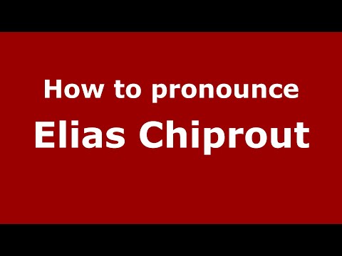 How to pronounce Elias Chiprout (Mexico/Mexican Spanish) - PronounceNames.com