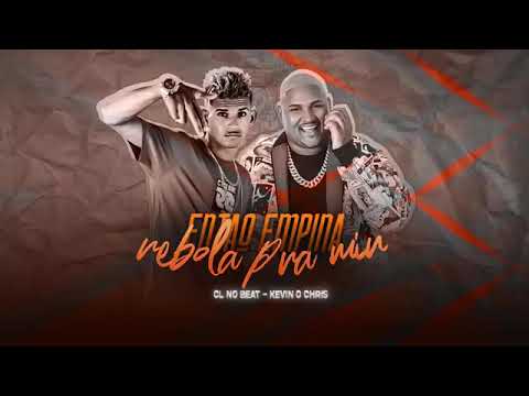 CL NO BEAT E KEVIN O CHRIS - ENTAO EMPINA REBOLA PRA MIM - REMIX BREGAFUNK2022 S/ VINHETA