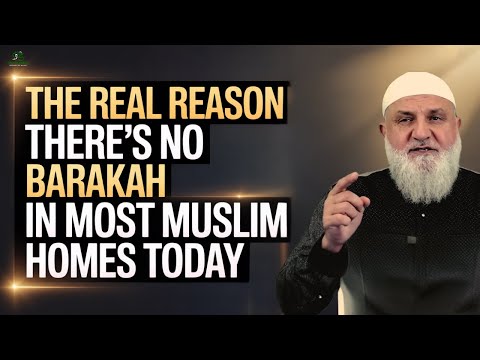 Il vero motivo per cui oggi non c'è la Barakah nella maggior parte delle case musulmane | Ustadh ...