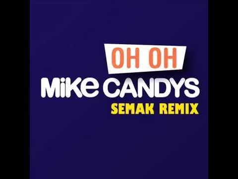 Mike Candys - Oh Oh (Semak Remix)(Edit)