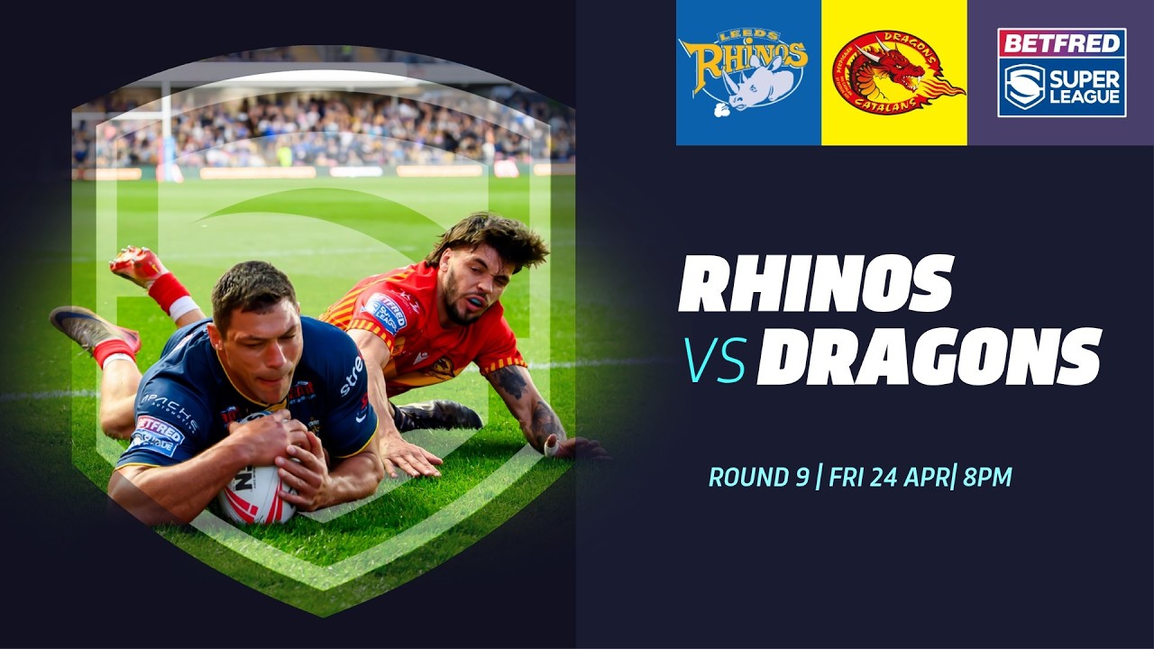 Highlights | Leeds Rhinos v Catalans Dragons | 2026 Betfred Super League, Round 9