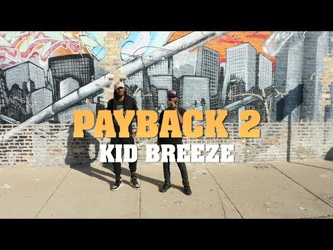 Kid Breeze-Payback 2 (Official Music Video)