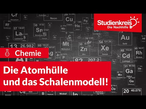 Die Atomhülle und das Schalenmodell! | Chemie verstehen mit dem Studienkreis