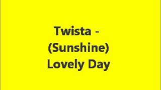 Twista Sunshine Lovely Day