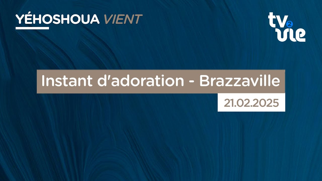 Thumbnail of video: Instant d'adoration - Brazzaville