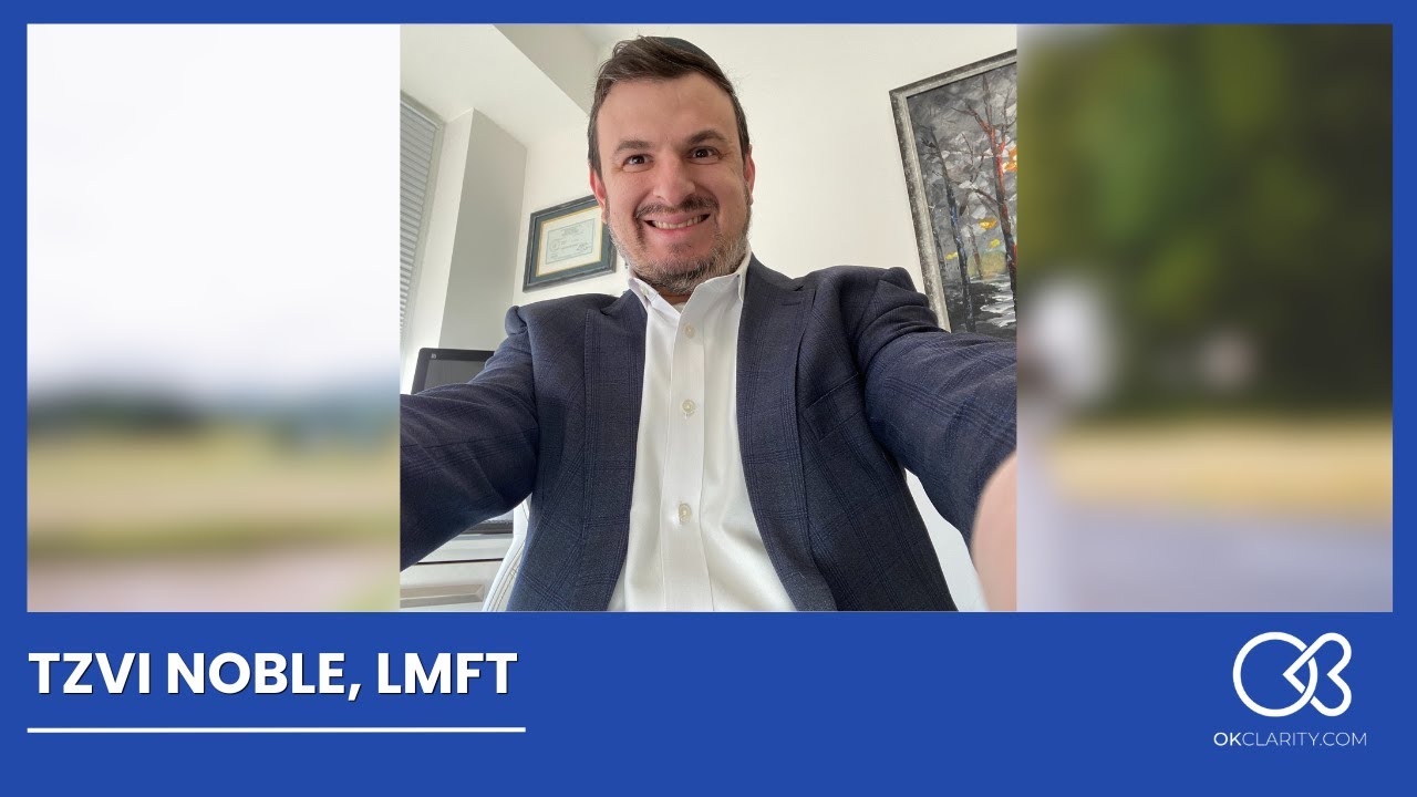 Tzvi Noble, LMFT | Book a Session | Jewish Therapist
