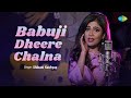 Babuji Dheere Chalna | Shibani Kashyap | Abhishek Raina | Romantic Hindi Songs