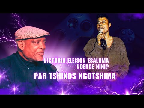 NANI ASALA VICTORIA ? OTENS, BIPOLI TO KESTER EMENEYA ?  INVITE TSHIKOS NGOSTHIMA