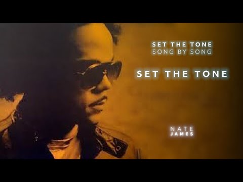 Nate James – The Story Behind “Set The Tone” | Writing, Recording & Making the Music Video