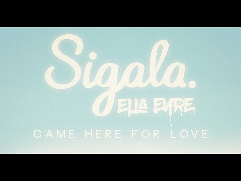 Sigala & Ella Eyre - Came Here For Love (Extended Remix)
