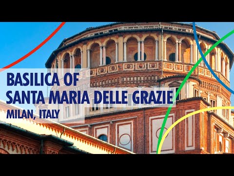 Santa Maria delle Grazie | From Solari to Bramante - What Makes This Church So Special?