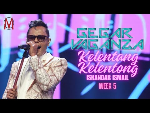 KELENTANG-KELENTONG - ISKANDAR ISMAIL WEEK 5 GV12