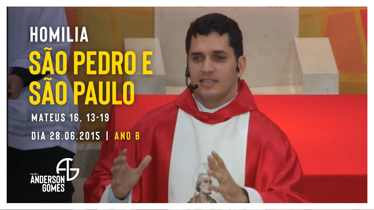 HOMILIA Solenidade de São Pedro e São Paulo (Mt 16, 13-19/Ano B) - 28/06/2015