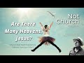 Are There Many Heavens, Jesus? | Why Are Near-Death Experiences Different from Each Other?