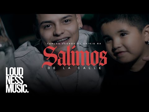 Carlos Luengo ft @ChikisRaOficial - Salimos De La Calle  [Video Oficial]