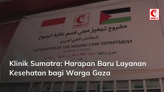 Download lagu Sumatra Clinic: New Hope for Health Services for Gazans mp3