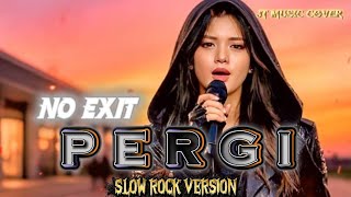 Download lagu PERGI - NO EXIT [ By JT Music Cover ] (Lirik Lagu)  mp3