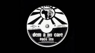 Paco Ten - Dem A No Care