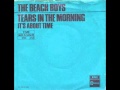 The Beach Boys Tears In The Morning