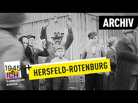 Hersfeld-Rotenburg | 1945 und ich | Archivmaterial
