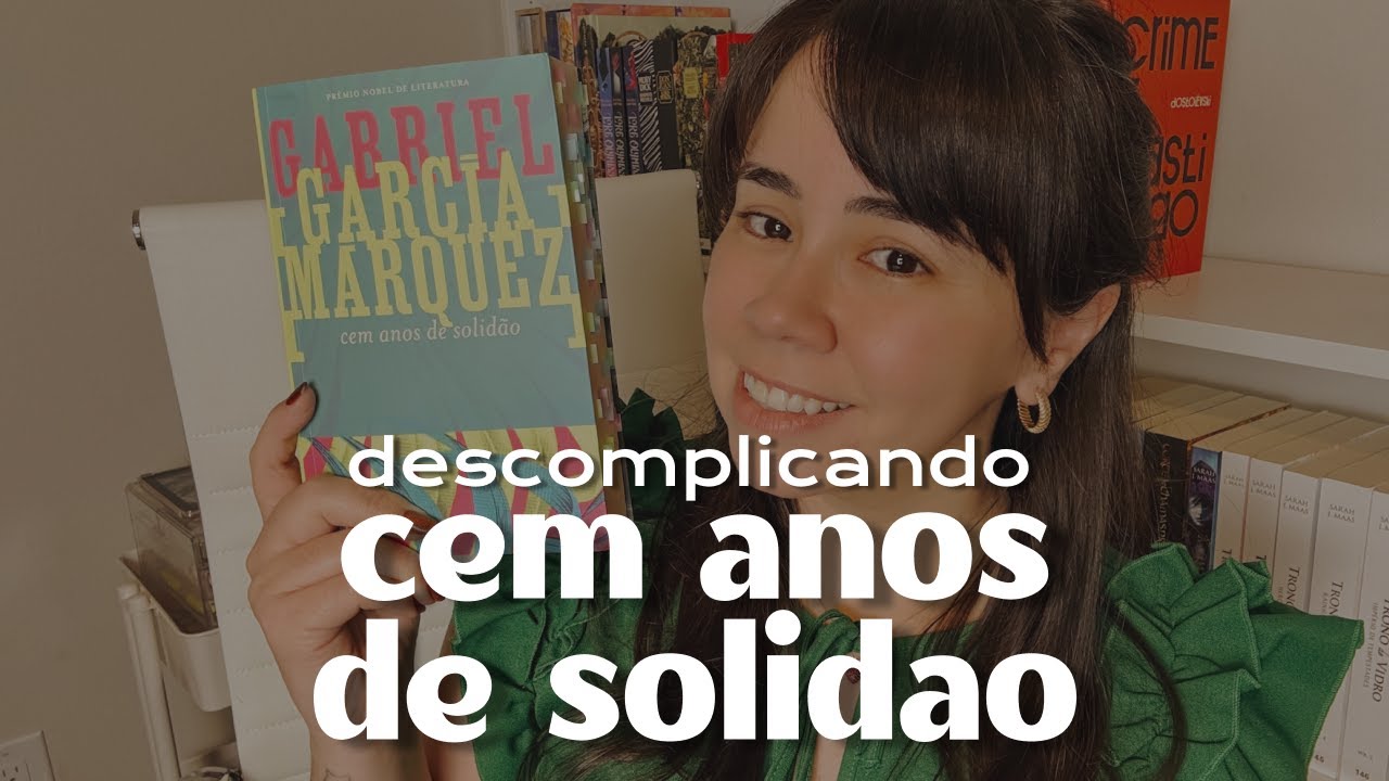 tudo que você precisa saber para entender "Cem anos de Solidão" 🤓