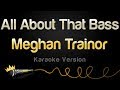 Meghan Trainor - All About That Bass (Karaoke Version)