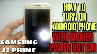 How to turn on android phone with broken power button (Tagalog)|Samsung J2 Prime | OWEL TV