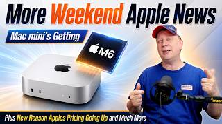 New Mac mini's Now Getting M6 Chips and Another Reason Apple's Pricing Is Increasing Soon
