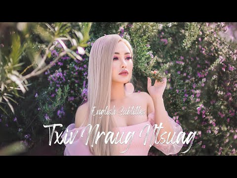 TXIV NRAUG NTSUAG - YASMI - FEAT. JN VANG - ENG SUB