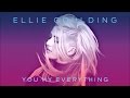 You My Everything by Ellie Goulding