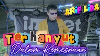 Download lagu ARIF LIDA - TERHANYUT DALAM KEMESRAAN - DANGDUT LIVE ORGEN TUNGGAL mp3 Download lagu ARIF LIDA - TERHANYUT DALAM KEMESRAAN - DANGDUT LIVE ORGEN TUNGGAL mp3