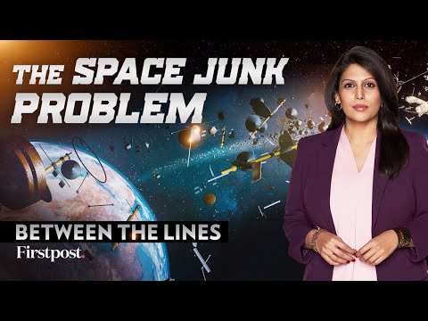 The Dark Side of Space Exploration | Space Debris Piles Up | Between the Lines with Palki Sharma