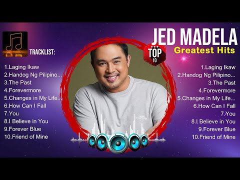 Jed Madela ✌ Jed Madela Best Songs ✌ Jed Madela Top Hits ✌ Jed Madela Playlist
