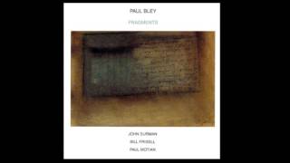 Paul Bley • Nothing Ever Was, Anyway (1986) US