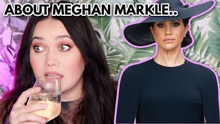 MEGHAN MARKLE.. Can I Say What We're All Thinking??