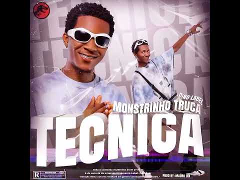 MONSTRINHO TRUCA[TÉCNICA]