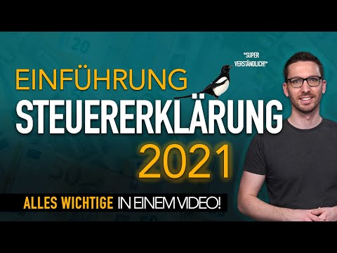 Steuererklärung 2021 Einführung | Steuererklärung selber machen 2021 | Steuererklärung Tipps 2022
