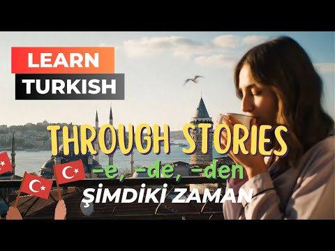 Elif’s Day | Learn Turkish Through Stories | A1 - Practice -e, -de, -den & Present Continuous Tense