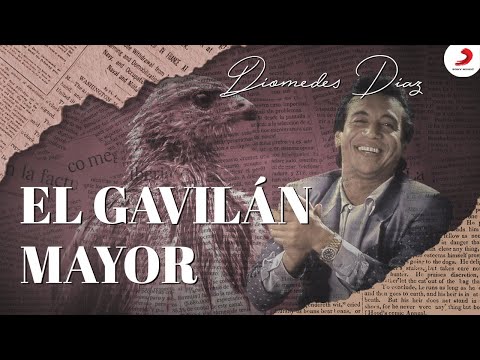 El Gavilán Mayor, Diomedes Díaz - Letra Oficial