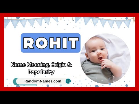 Rohit - Baby Boy Name Meaning, Origin & Popularity - RandomNames.com