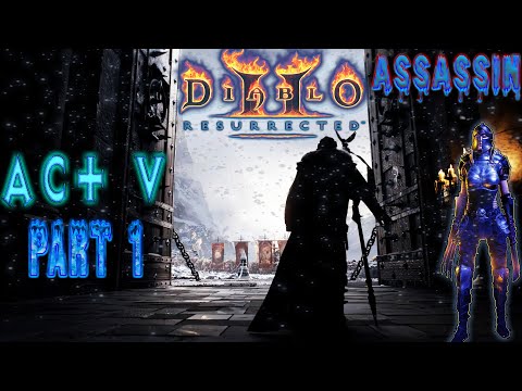 Diablo II: Resurrected - Act V- Story Playthrough - Assassin - Part 1 (4k)