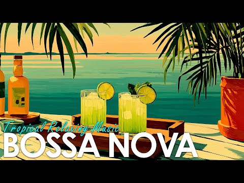 Bossa Nova & Samba Vibe ~ Relaxing Latin Jazz Music for a Chill Summer Day