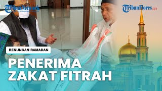 8 Golongan yang Berhak Menerima Zakat Fitrah dari Umat Islam pada Bulan Ramadan